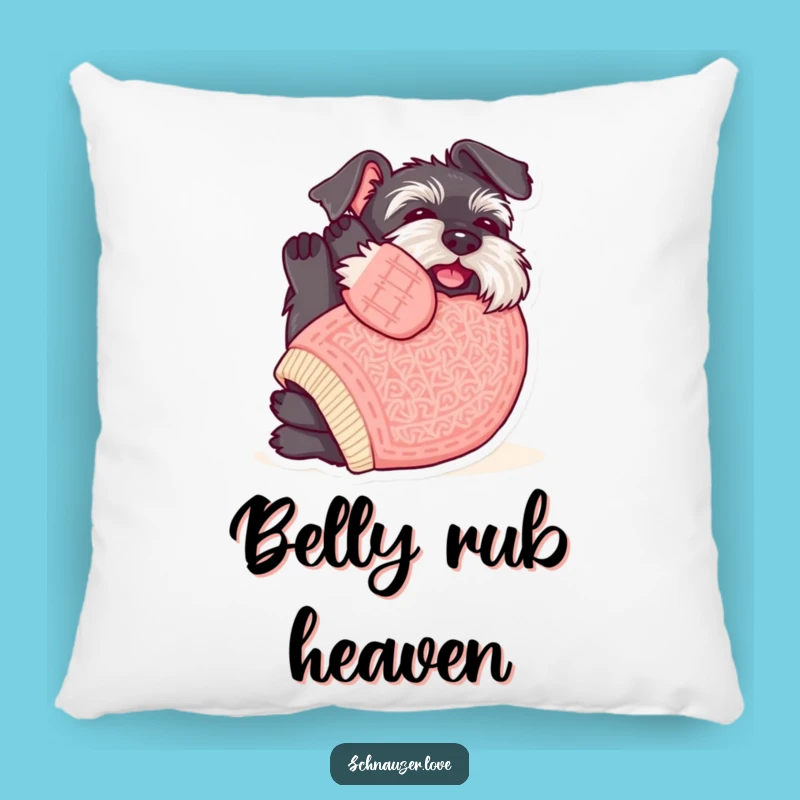 Funny Sweater Schnauzer Belly Rub Pillow: Snuggle Up with Canine Cuteness and Comedy