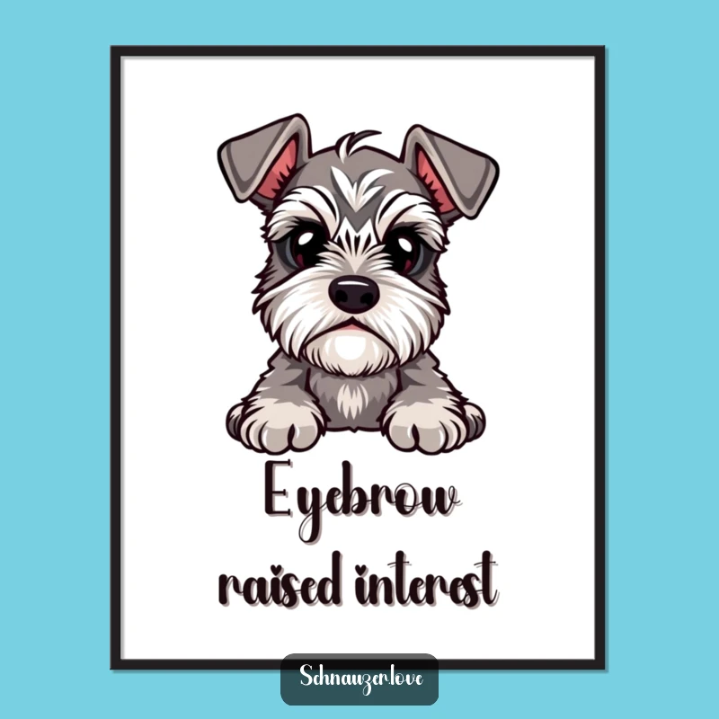 Funny Curious Schnauzer Digital Art, Eyebrow Tilt Print Gift