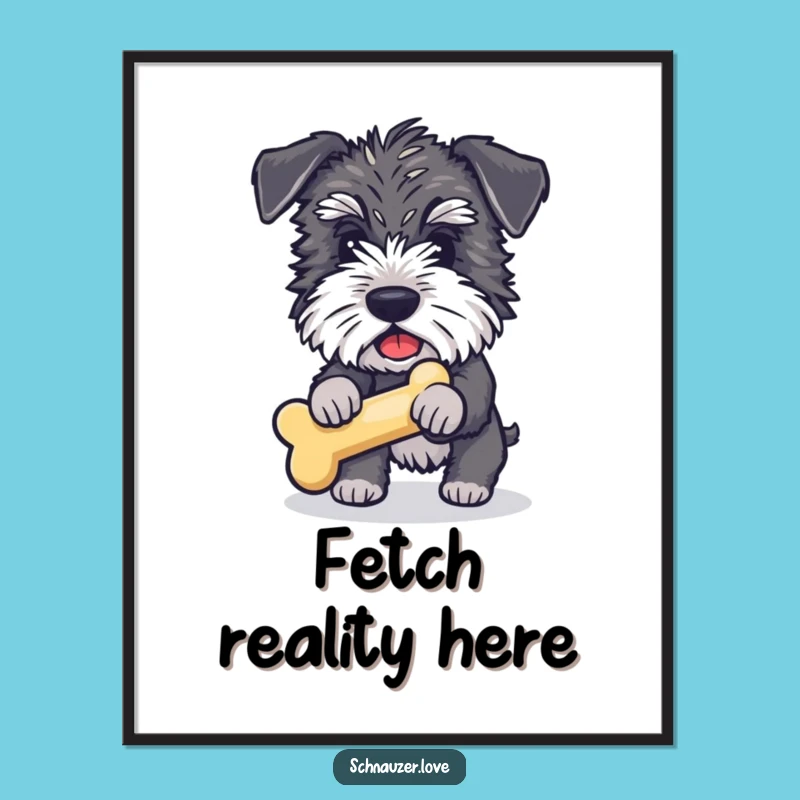 Funny Schnauzer Bone Fetch Digital Print: Instant Humorous Wall Art for Dog Lovers