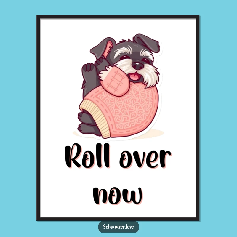 Funny Sweater Schnauzer Belly Rub Digital Art Print: Instant Cuddly Decor for Dog Lovers