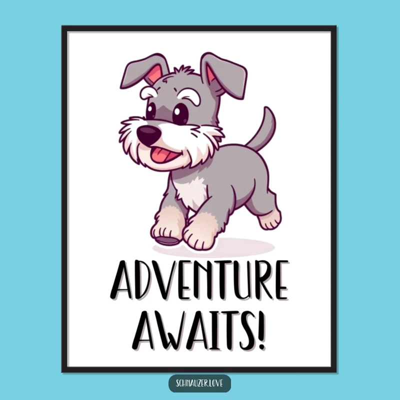 Funny Schnauzer Running Poster: Action Dog Art, Perfect Motivational Funny Gift