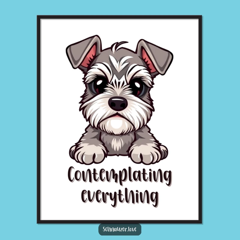 Adorn your walls with adorable inquiry with this funny schnauzer poster! The head tilt and eyebrows are captivating.