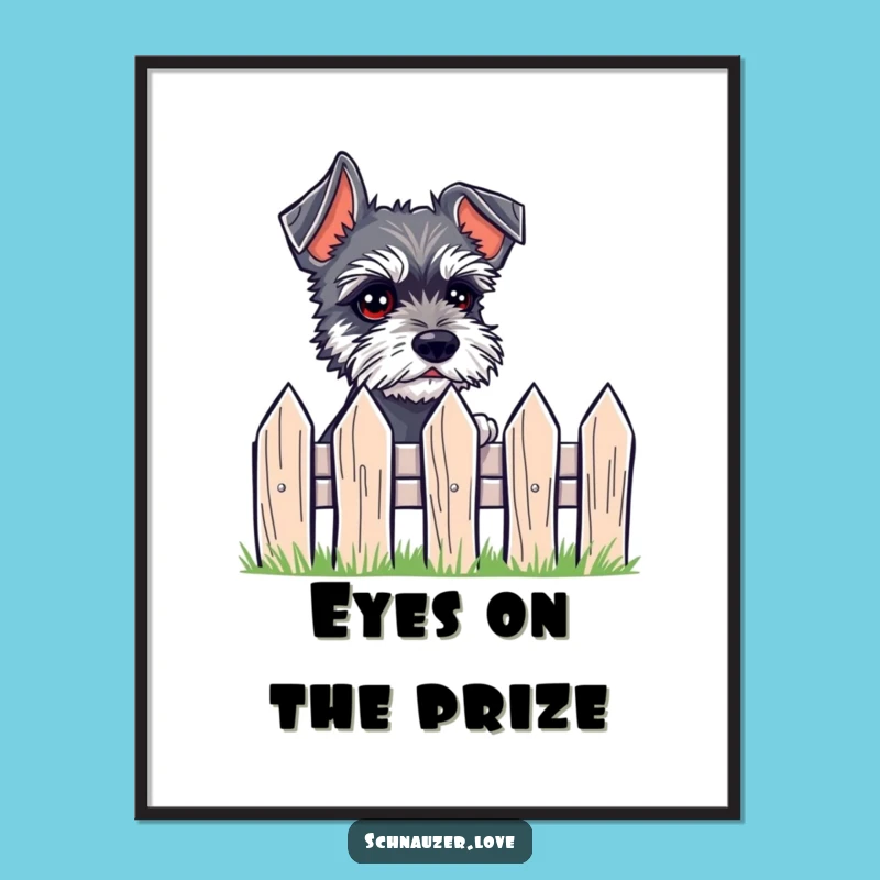 Funny Schnauzer Poster, Peeking Eyes Fence Art Gift