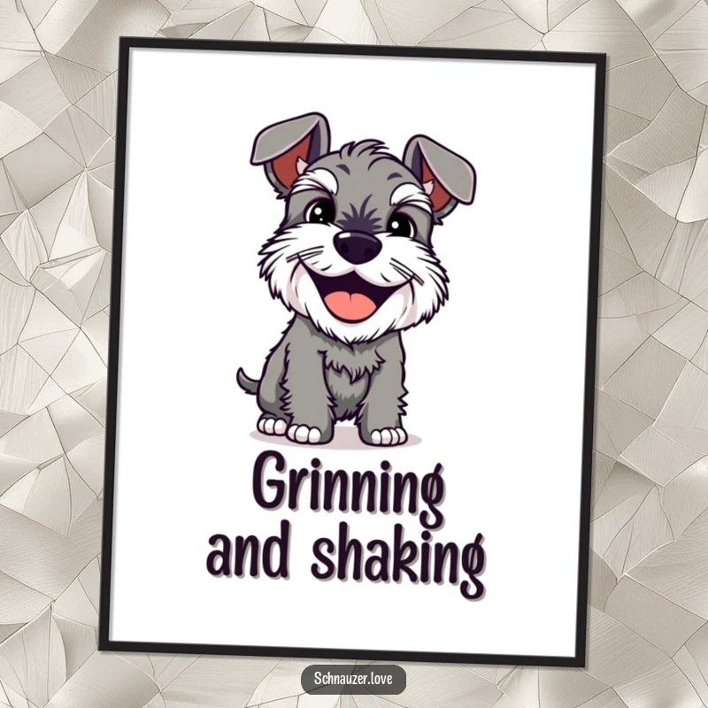 Funny Poster: A schnauzer with a happy grin is depicted shaking its entire body, creating a lively and humorous piece of wall art.