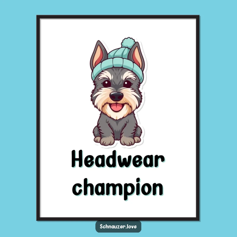 Funny Schnauzer Hat Poster: Adorable Dog Art, Perfect Cute Funny Gift
