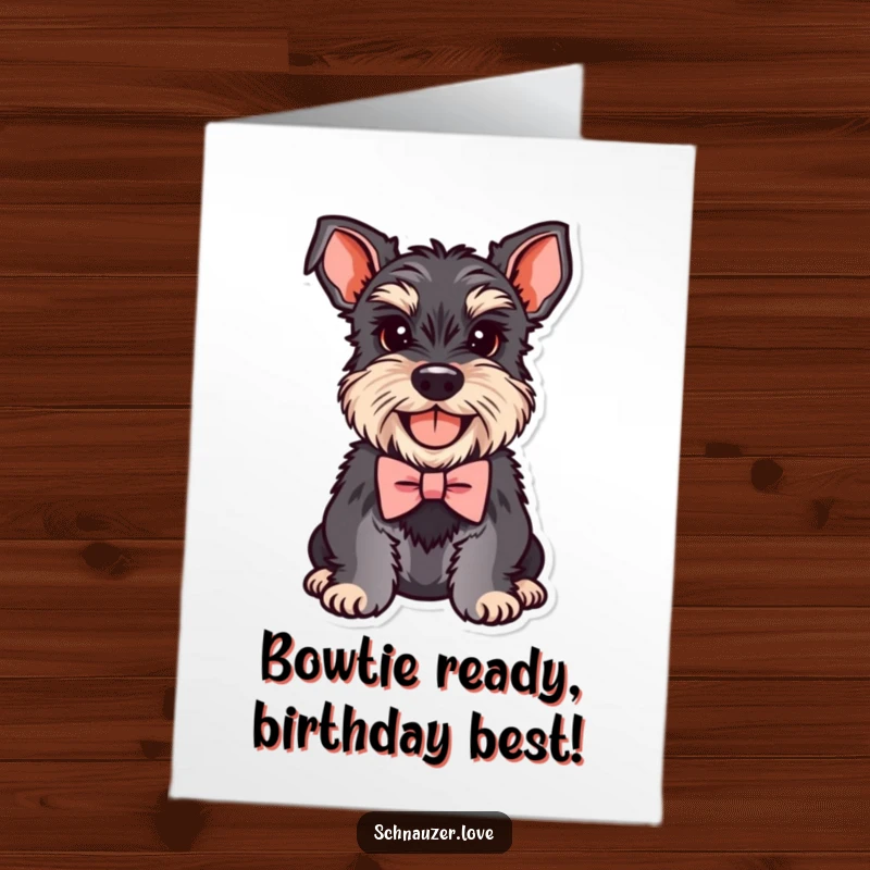 Funny Free Printable Schnauzer Birthday Card: A smiling, dapper schnauzer in a tiny bowtie, ready to party and bring birthday cheer.