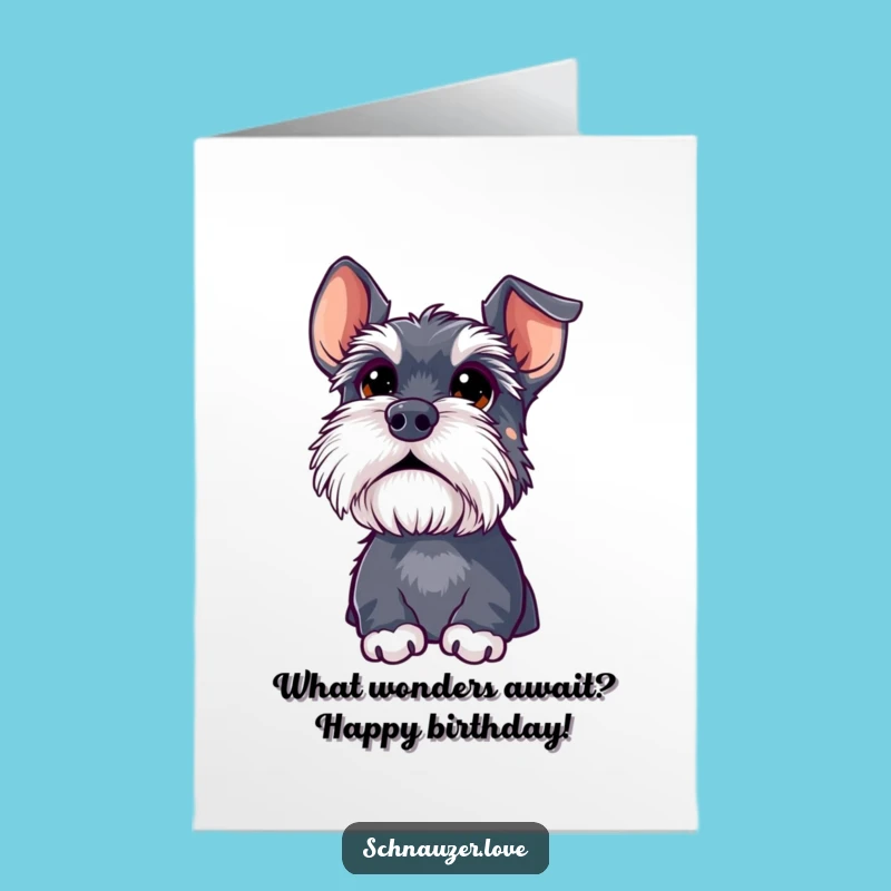 Curious Free Printable Birthday Card: Schnauzer Wonder - Sweet & Funny Gift