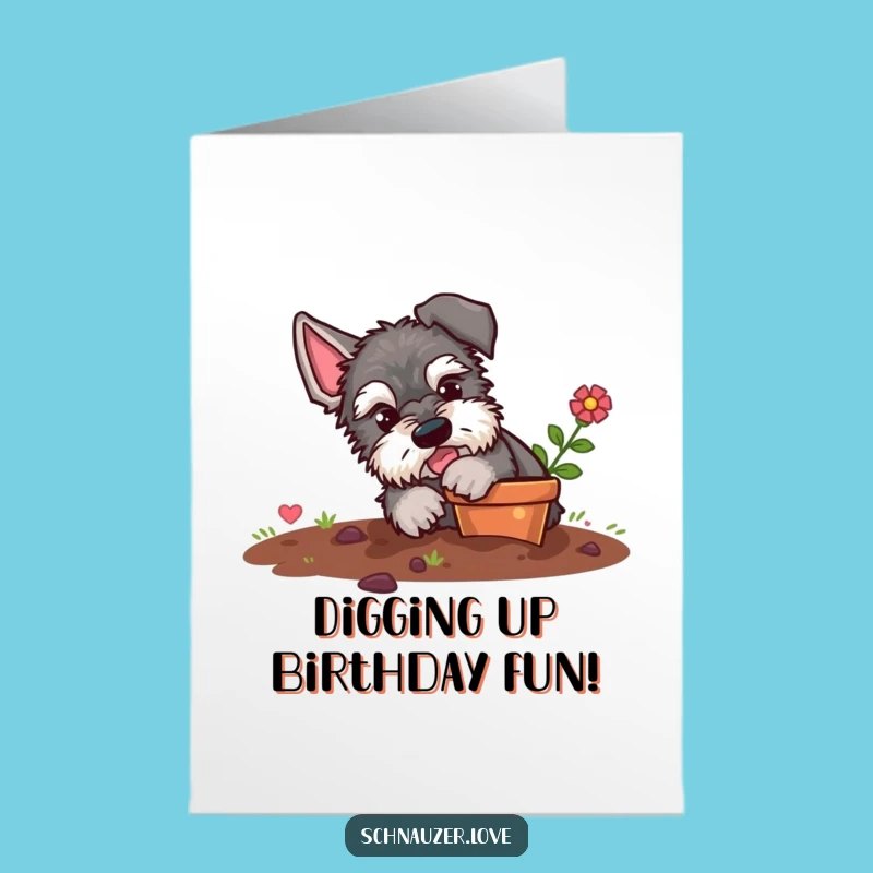 Funny Free Printable Birthday Card: Mischievous Schnauzer Digging - Playful Surprise