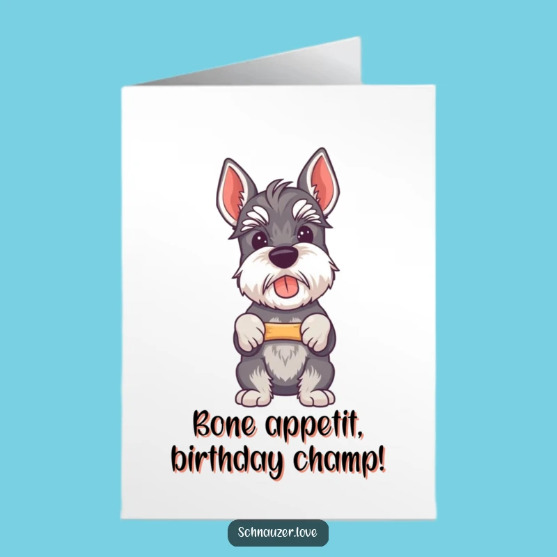 Free Printable Birthday Card: Proud Schnauzer Bone Holder Funny Downloadable Gift
