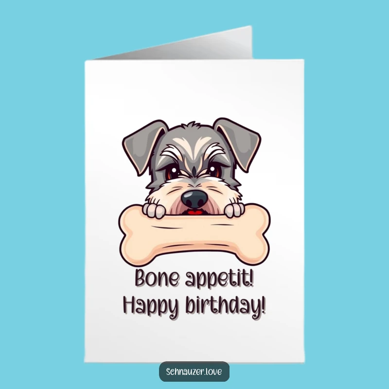Free Printable Schnauzer Birthday Card: Bone-loving Dog Funny Downloadable Greeting