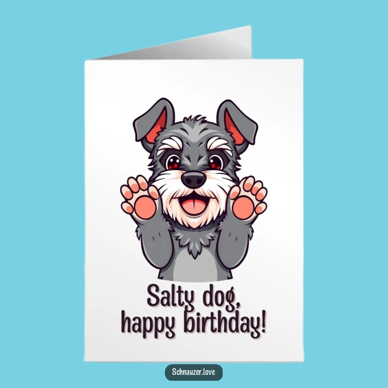 Funny Schnauzer Paw Up Free Printable Birthday Card - Hilarious Downloadable Gift
