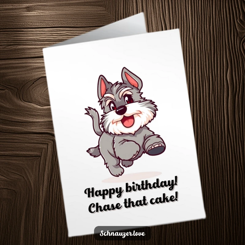 Funny free printable birthday card of a fluffy schnauzer joyfully and energetically chasing its own tail in circles.