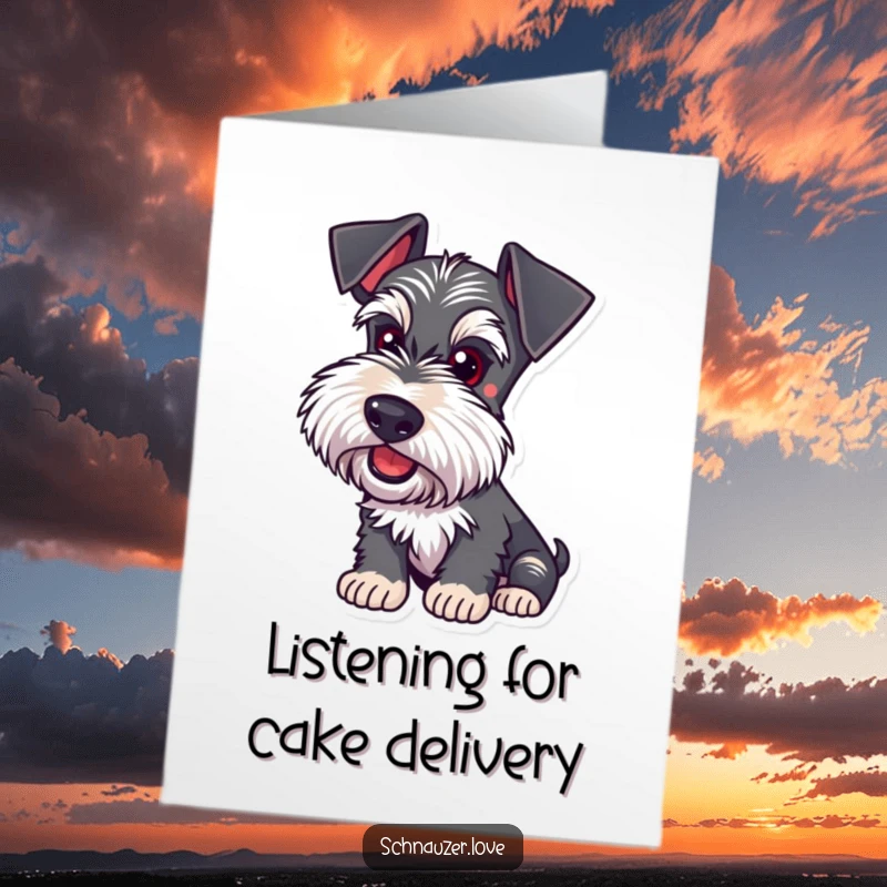 Funny Free Printable Birthday Card: Playful schnauzer with ears perked, listening intently to birthday wishes.