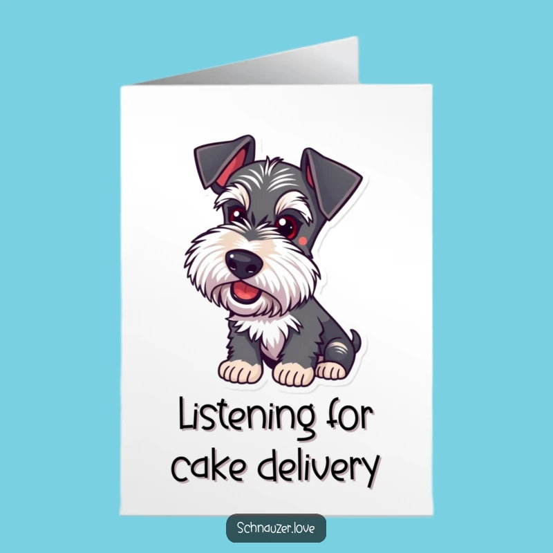 Free Printable Funny Schnauzer Birthday Card: Ears Perked Listener Downloadable Gift