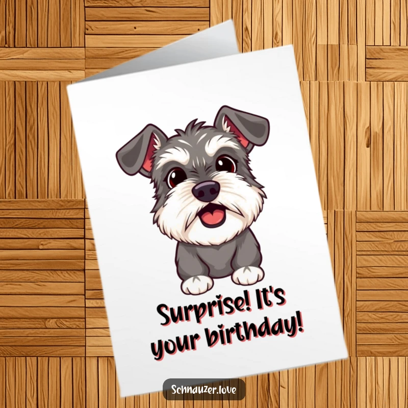 Funny Free Printable birthday card: A surprised schnauzer with its mouth slightly open, reacting with shock and amusement.