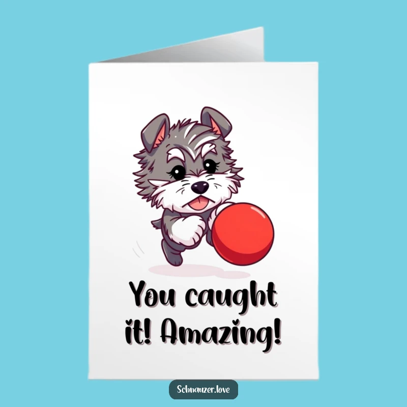 Free Printable Congrats Card: Schnauzer & Ball - Exciting Downloadable Celebration