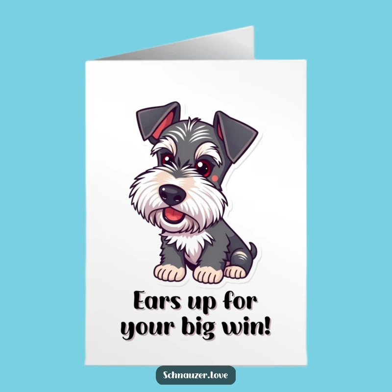 Free Printable Schnauzer Congrats Card: Ears Perked Listener Downloadable Celebration