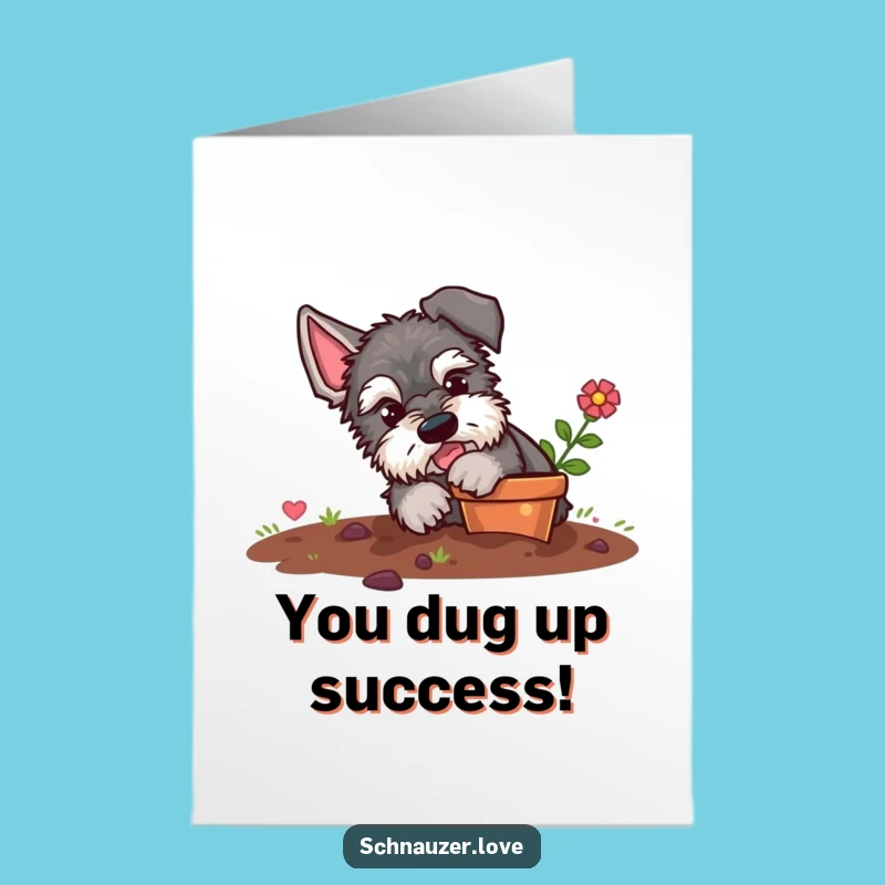 Playful Free Printable Congrats Card: Schnauzer Digs Flower Pot - Celebrate Mischief!