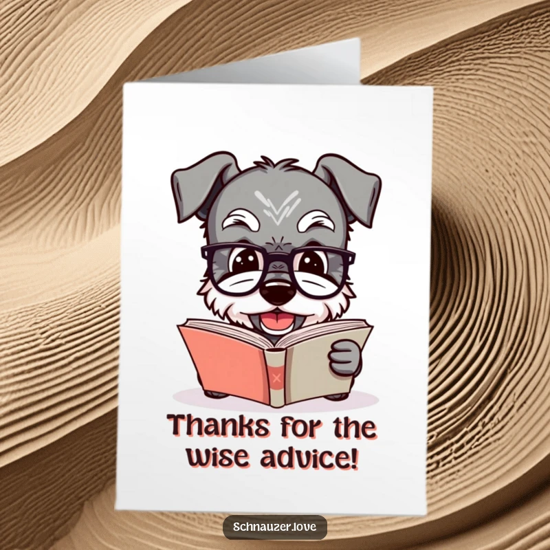 Funny Free Printable Thank You Card: a Schnauzer with glasses reads a book, offering thanks with literary flair.