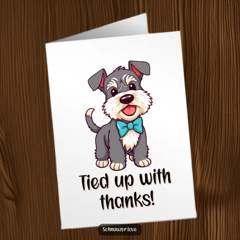 Funny Free Printable Thank You Card: Happy Schnauzer wearing a bow tie, wagging its tail, expressing thanks warmly.
