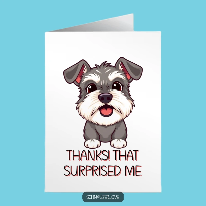 Free Printable Thank You Card: Surprised Schnauzer, Funny Downloadable Gift of Amazement