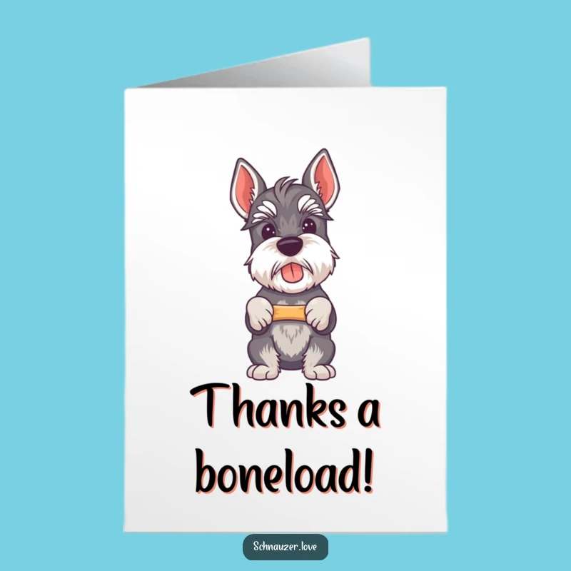 Free Printable Thank You Card: Proud Schnauzer Bone Holder Funny Downloadable Gift