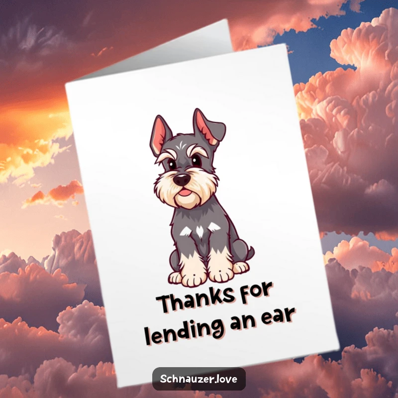 Funny free printable schnauzer thank you card showing a dog sitting alert with one ear up, ready to hear thanks.