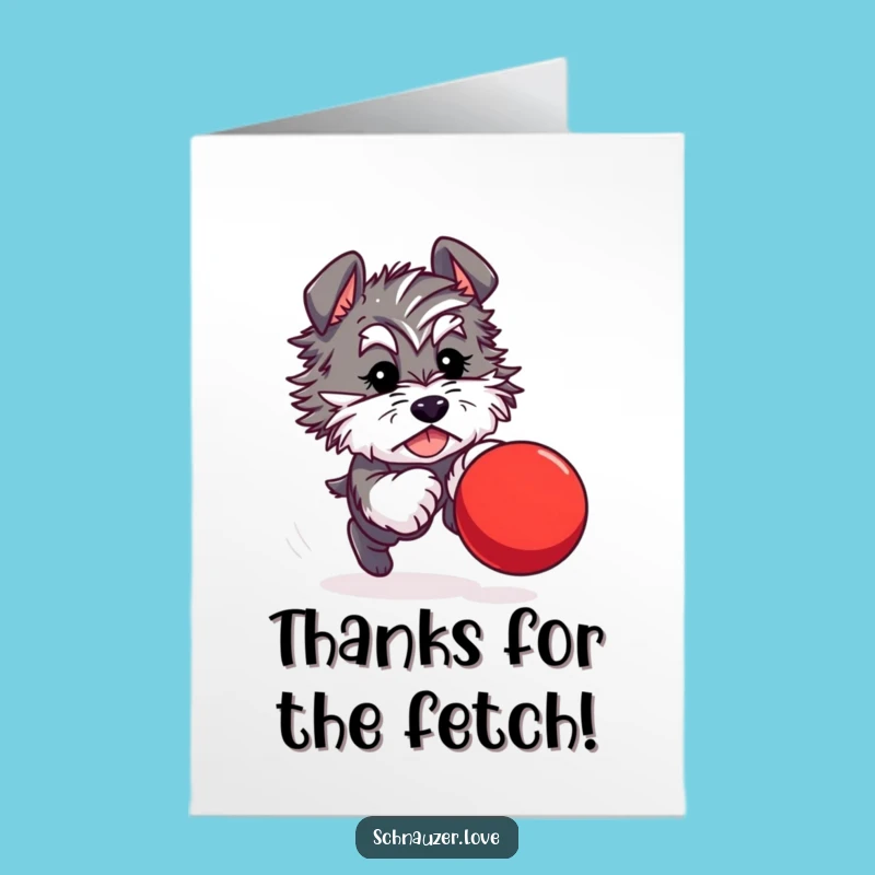 Free Printable Thank You Card: Schnauzer Chasing Ball - Playful Downloadable Gratitude