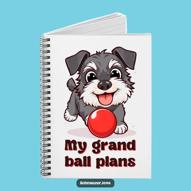 Funny Schnauzer Ball Chasing Notebook: Capture Your Energetic Ideas
