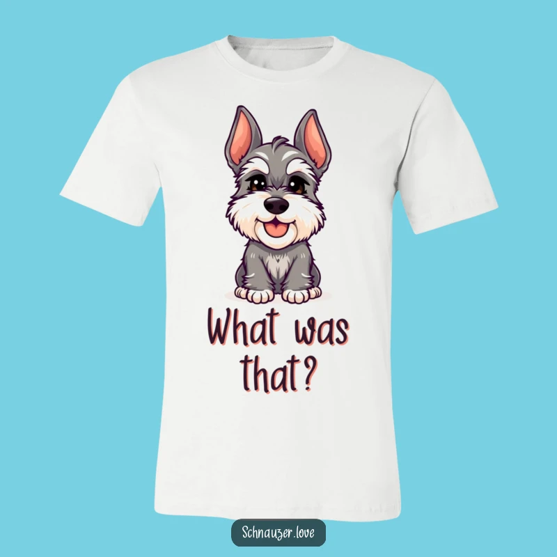 Funny Schnauzer Head Tilt T-Shirt - Cute Curiosity Tee, Ultimate Funny Gift!