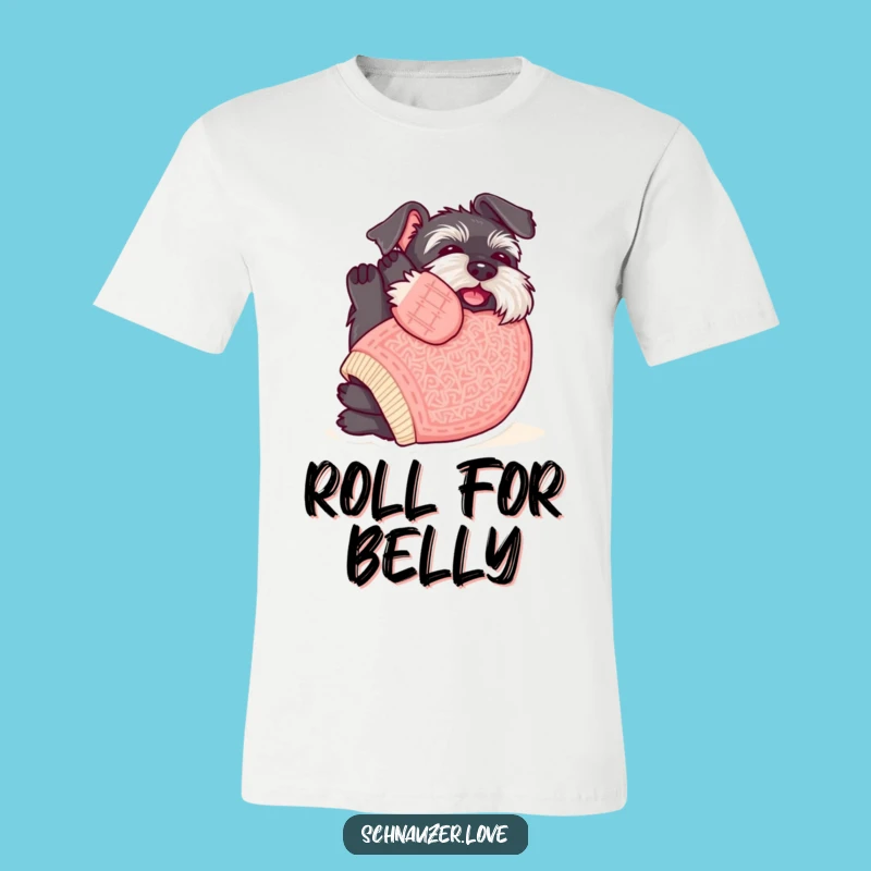 Funny Sweater Schnauzer Belly Rub T-Shirt: Wear Your Love for Cuddles and Humor